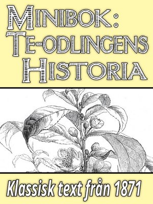cover image of Minibok: Te-odlingens historia